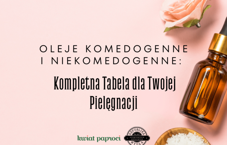 Wpis na bloga oleje tabela komedogenność i niekomedogennosc, różowe tło